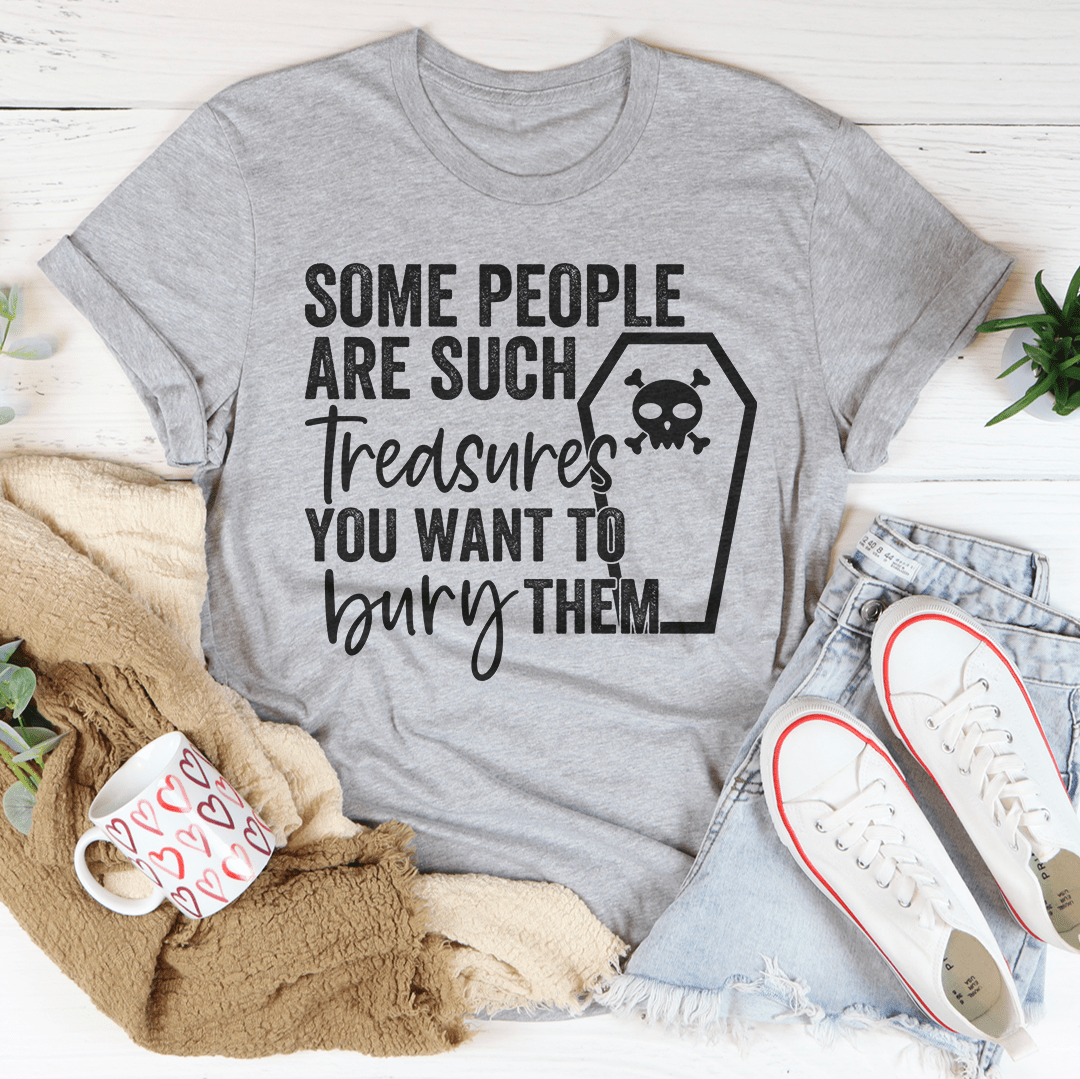 Some People Are Such Treasures T-Shirt-1